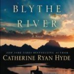 Leaving Blythe River by Catherine Ryan Hyde