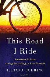 This Road I Ride by Juliana Buhring