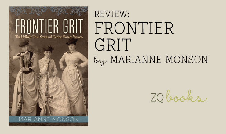 Frontier Grit by Marianne Monson