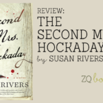Review: The Second Mrs. Hockaday by Susan Rivers