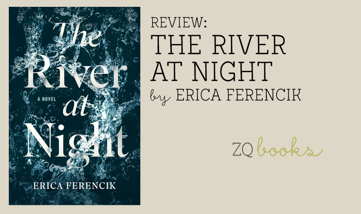 The River at Night by Erica Ferencik