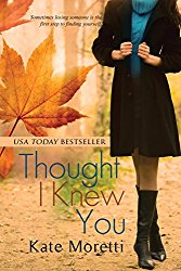 Thought I Knew You by Kate Moretti