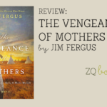 The Vengeance of Mothers by Jim Fergus
