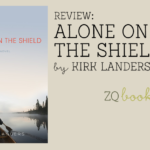 Alone on the Shield by Kirk Landers