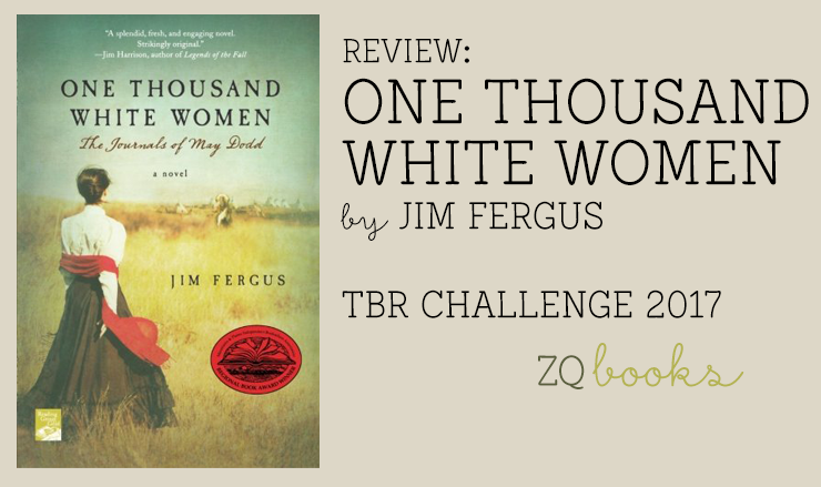 One Thousand White Women: The Journals of May Dodd by Jim Fergus