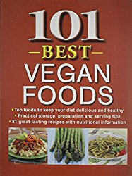 101 Best Vegan Foods by Publications International