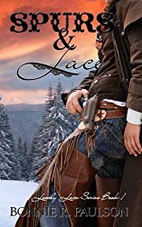 Spurs and Lace by Bonnie R. Paulson