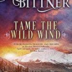 Tame the Wild Wind by Roseanne Bittner