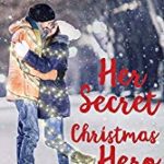 Her Secret Christmas Hero by Mallory Kane