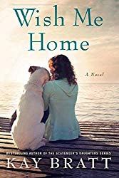 Wish Me Home by Kay Bratt