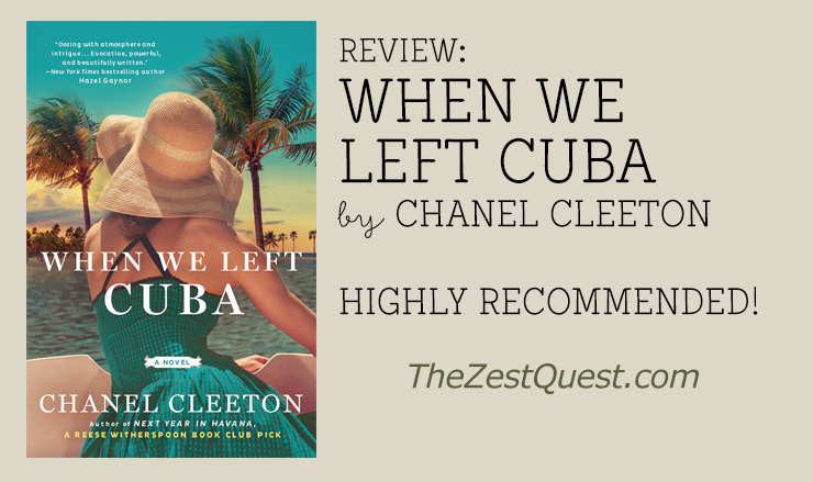 REVIEW: When We Left Cuba by Chanel Cleeton - The Zest Quest