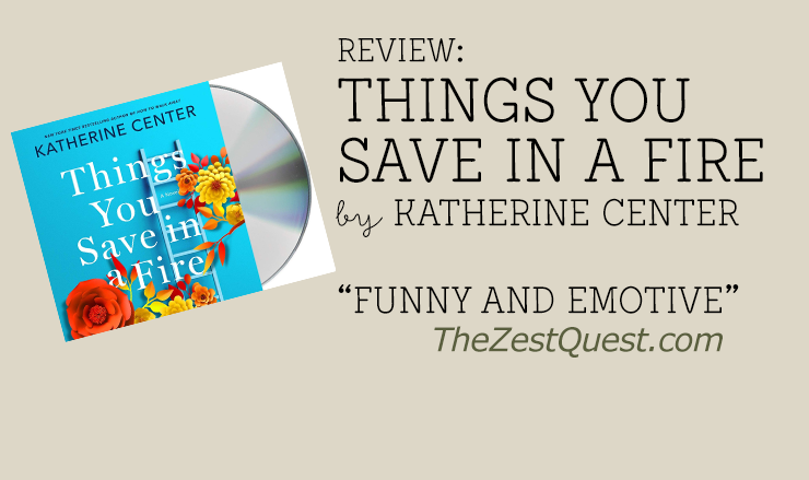 things you save in a fire by katherine center